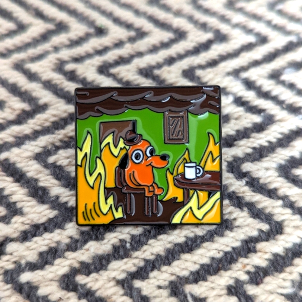 Pin "This Is Fine"